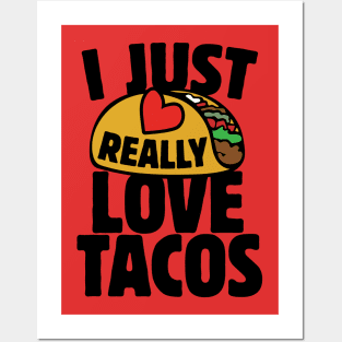 I just really love tacos Posters and Art